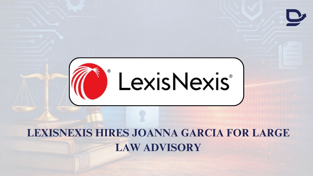 LexisNexis Hires Joanna Garcia for Large Law Advisory