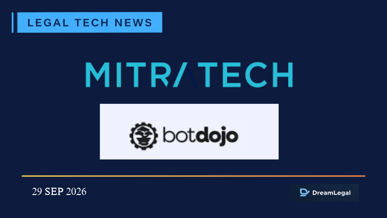 Mitratech Acquires BotDojo to Embed AI Agents Directly Into Legal Systems of Record