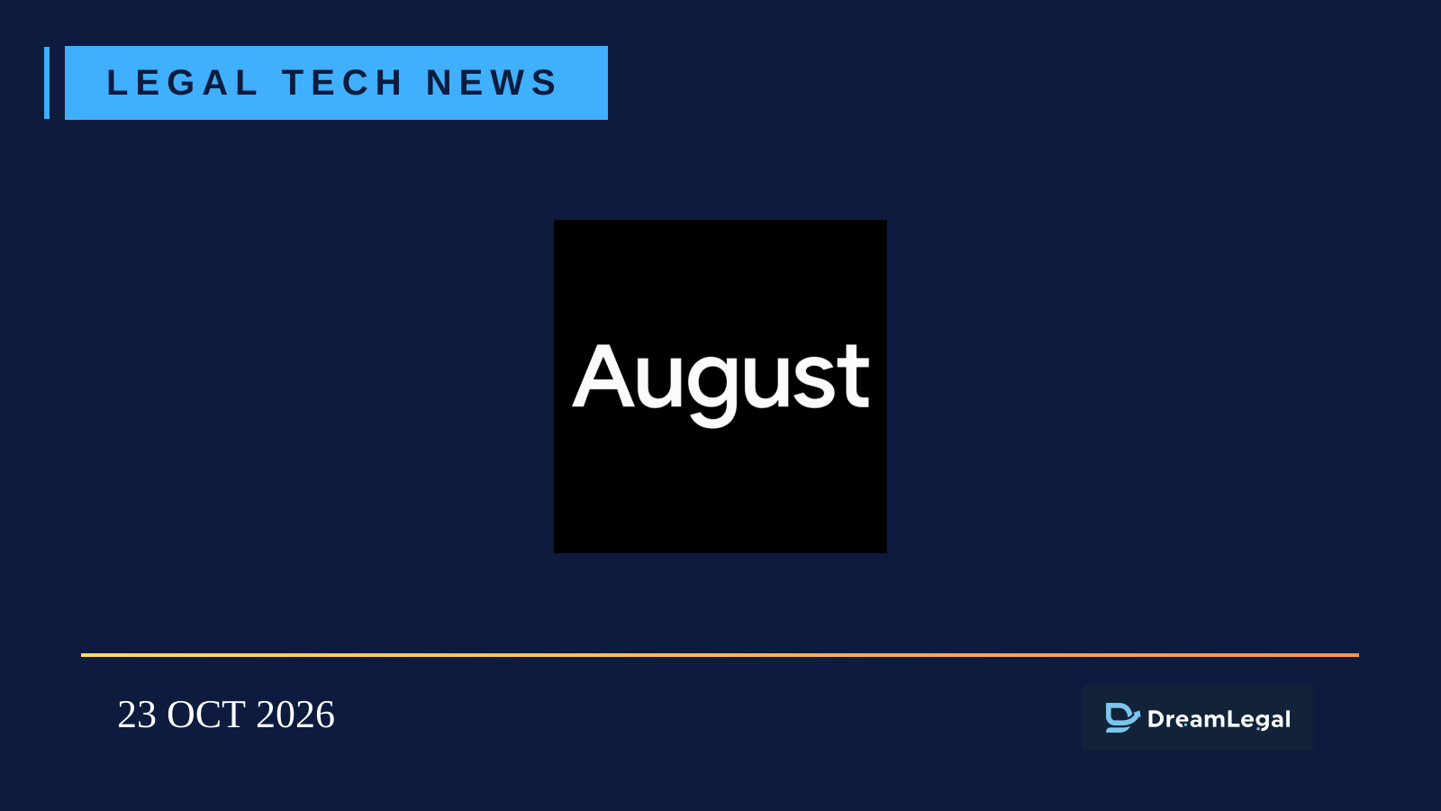 August Lets Law Firms Sell Legal Work Like Software With New Product Platform